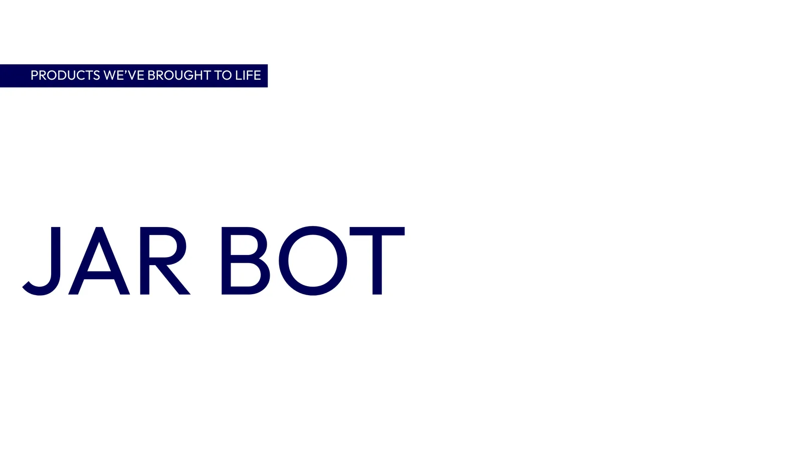 Jar Bot - Connected product system